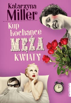 Kup kochance męża kwiaty - Katarzyna Miller