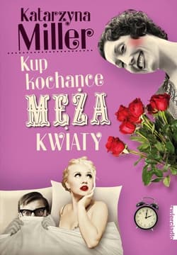 Kup kochance męża kwiaty - Katarzyna Miller