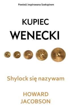Kupiec wenecki. Shylock się nazywam - Jacobson Howard