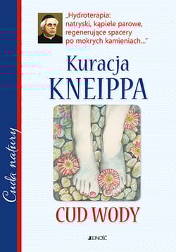 Kuracja Kneippa Cud wody - Praca zbiorowa