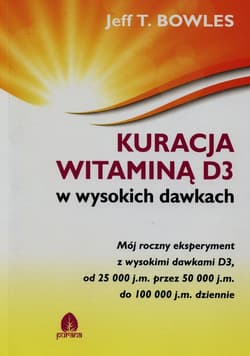 Kuracja witaminą D3 w wysokich dawkach - Bowles Jeff T.