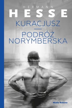 Kuracjusz / Podróż norymberska - Hermann Hesse