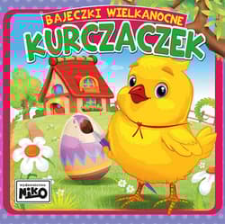 Kurczaczek. Bajeczki wielkanocne - Wioletta  Piasecka, Artur Rajch