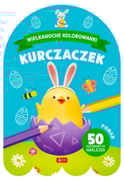 Kurczaczek. Wielkanocne kolorowanki - Opracowanie Zbiorowe