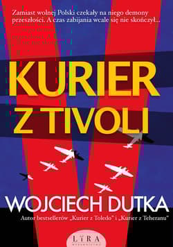 Kurier z Tivoli - Wojciech Dutka