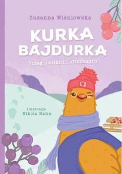 Kurka Bajdurka Śnieg sanki i dinozaury