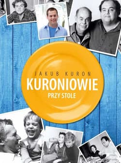 Kuroniowie przy stole - Jakub Kuroń
