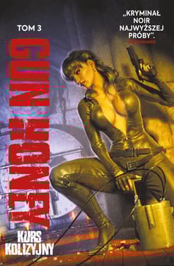 Kurs kolizyjny. Gun Honey. Tom 3 - Charles Ardai, Ang Hor Kheng