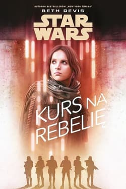 Kurs na Rebelię. Star Wars - Beth Revis