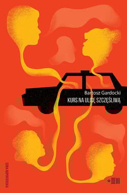 Kurs na ulicę Szczęśliwą - Bartosz Gardocki