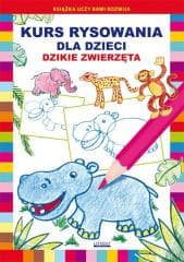 Kurs rysowania dla dzieci. Dzikie zwierzęta - Jagielski Mateusz, Pruchnicki Krystian