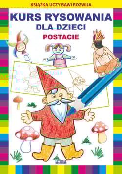 Kurs rysowania dla dzieci Postacie - Pruchnicki Krystian