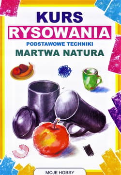 Kurs rysowania Podstawowe techniki Martwa natura - Jagielski Mateusz