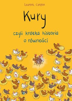Kury, czyli krótka historia o równości - Cardon Laurent