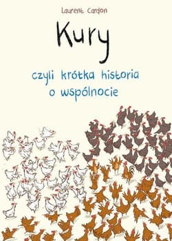 Kury, czyli krótka historia o wspólnocie