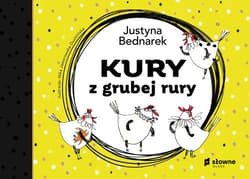 Kury z grubej rury - Justyna Bednarek