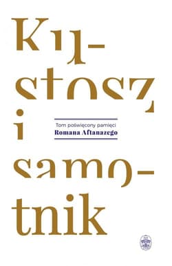 Kustosz i samotnik Tom poświęcony pamięci Romana Aftanazego