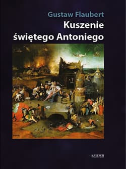 Kuszenie  świętego Antoniego - Gustaw Flaubert