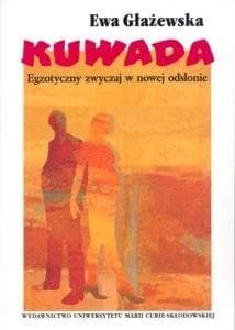 Kuwada Egoztyczny zwyczaj w nowej odsłonie - Głażewska Ewa