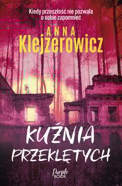 Kuźnia przeklętych WIELKIE LITERY - Anna Klejzerowicz