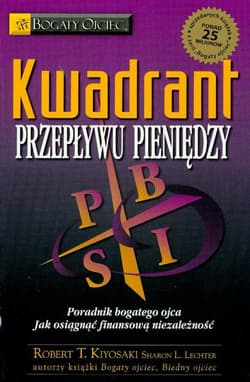 Kwadrant przepływu pieniędzy - Robert T. Kiyosaki