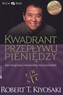 Kwadrant przepływu pieniędzy - Robert T. Kiyosaki