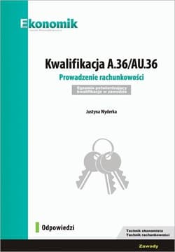 Kwalifikacja A.36/AU.36 Odpowiedzi w.2019 EKONOMIK - Justyna Wyderka