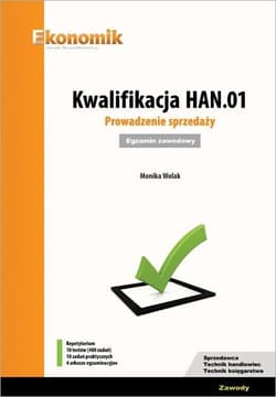 Kwalifikacja HAN.01. Prowadzenie sprzedaży Egzamin - Monika Wolak