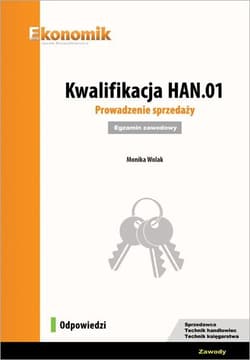 Kwalifikacja HAN.01. Prowadzenie sprzedaży. Odp. - Monika Wolak