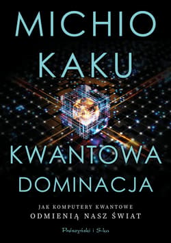 Kwantowa dominacja - ebook - Michio Kaku