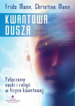 Kwantowa dusza - Mann Frido, Mann Christine