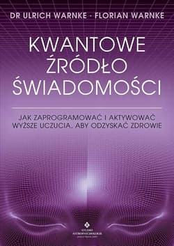 Kwantowe źródło świadomości - Warnke Florian
