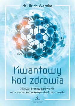 Kwantowy kod zdrowia - Ulrich Warnke