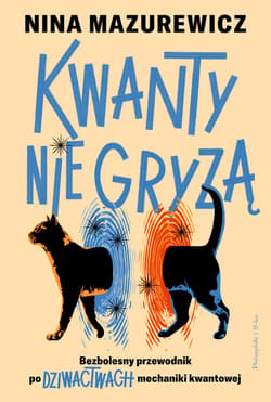 Kwanty nie gryzą - ebook - Nina Mazurewicz