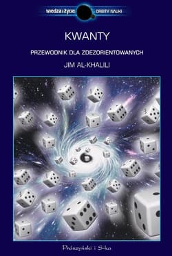 Kwanty. Przewodnik dla zdezorientowanych - Jim Al Khalili
