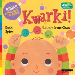 Kwarki  Bobas odkrywa naukę - Ruth Spiro