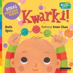 Kwarki  Bobas odkrywa naukę - Ruth Spiro