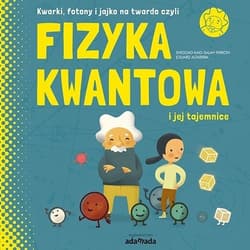Kwarki, fotony i jajko na twardo, czyli Fizyka kwa - Kaid-Salah Ferron Sheddad