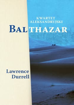 Kwartet aleksandryjski: Balthazar - ebook - Lawrence  Durrell