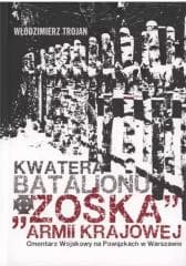 Kwatera Batalionu "Zośka" AK Cmentarz Wojskowy... - Włodzimierz Trojan