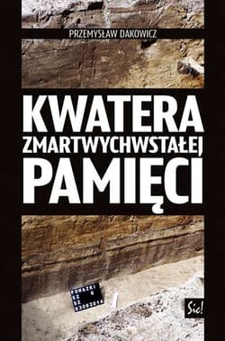 Kwatera zmartwychwstałej pamięci - Przemysław Dakowicz