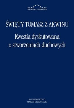 Kwestia dyskutowana o stworzeniach duchowych - Święty Tomasz z Akwinu