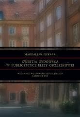 Kwestia żydowska w publicystyce Elizy Orzeszkowej -  Piekara Magdalena