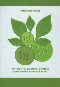 Kwestie ryzyka, cen, rynku, interwencji i stabilności dochodów w rolnictwie