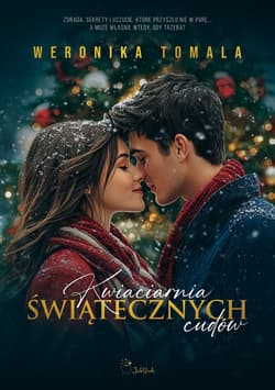 Kwiaciarnia świątecznych cudów - Weronika Tomala