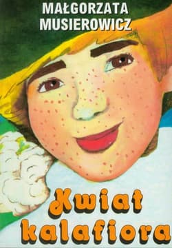 Kwiat kalafiora - Małgorzata Musierowicz