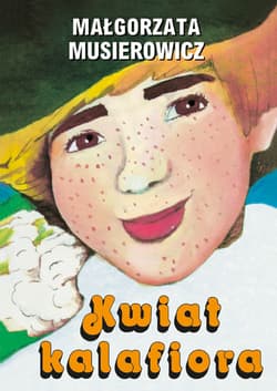 Kwiat kalafiora - Małgorzata Musierowicz