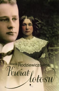 Kwiat lotosu - Maria Rodziewiczówna