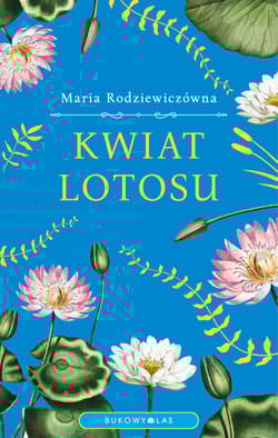 Kwiat lotosu - Maria Rodziewiczówna