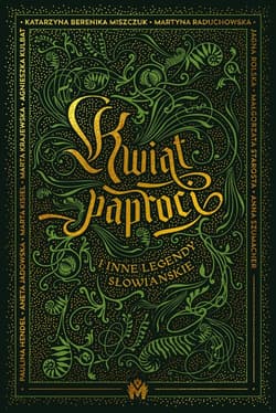 Kwiat paproci i inne legendy słowiańskie - Praca zbiorowa